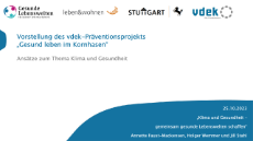 Vorstellung des vdek-Präventionsprojekts „Gesund leben im Kornhasen“ - Ansätze zum Thema Klima und Gesundheit