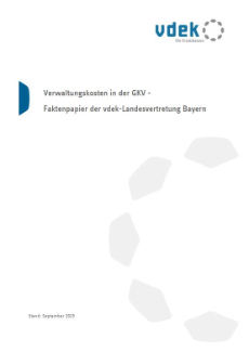 Verwaltungskosten in der GKV - Faktenpapier der vdek-Landesvertretung Bayern