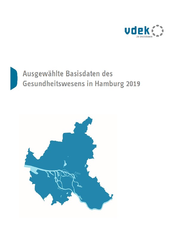 Ausgewählte Basisdaten des Gesundheitswesens in Hamburg 2019 Basisdaten des Gesundheitswesens in Hamburg 2019