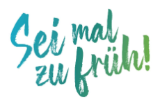 Logo Sei mal zu früh!