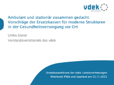 Keynote Ulrike Elsner Ersatzkassenforum 2023 - &#34;Ambulant und stationär zusammen gedacht: Vorschläge der Ersatzkassen für moderne Strukturen in der Gesundheitsversorgung vor Ort&#34;