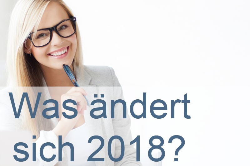 Frau mit Stift. Darunter Textzeile: Was ändert sich 2018?