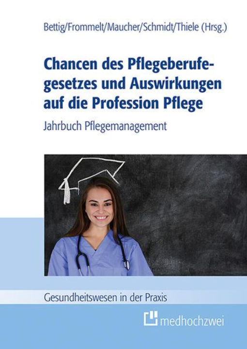 Buchcover: Chancen des Pflegeberufegesetzes und Auswirkungen auf die Profession Pflege