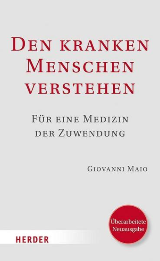 Buchcover: Den kranken Menschen verstehen. Für eine Medizin der Zuwendung