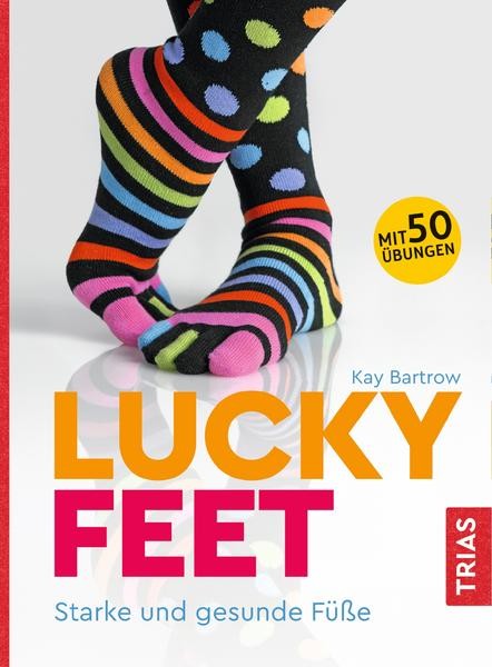 Buchcover: Lucky Feet. Starke und gesunde Füße 