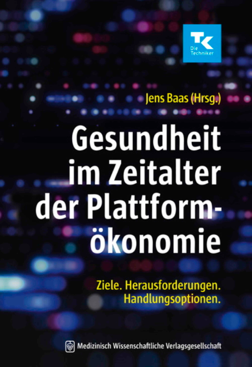 Buchcover: Gesundheit im Zeitalter der Plattformökonomie Buchcover: Gesundheit im Zeitalter der Plattformökonomie