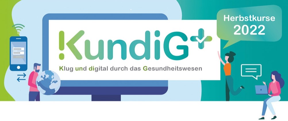 „KundiG – Klug und digital durch das Gesundheitswesen“ „KundiG – Klug und digital durch das Gesundheitswesen“
