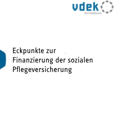 Eckpunkte zur Finanzierung der sozialen Pflegeversicherung