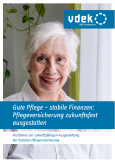 Gute Pflege – stabile Finanzen: Pflegeversicherung zukunftsfest ausgestalten