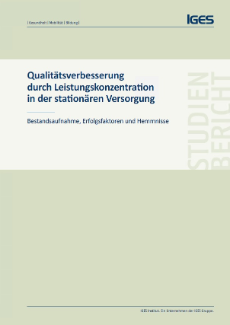 Deckblatt IGES-Studienbericht: Qualitätsverbesserung durch Leistungskonzentration in der stationären Versorgung